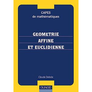 Claude Delode - Gebraucht Géométrie Affine Et Euclidienne (dunod Masson Ho) - Preis Vom 26.04.2024 05:02:28 H