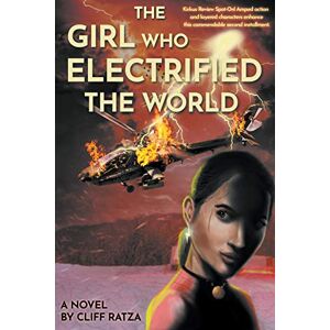 Cliff Ratza - The Girl Who Electrified The World