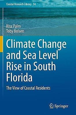 Climate Change And Sea Level Rise In South Florida The View Of Coastal Residents