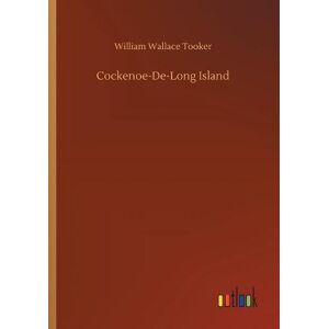 Cockenoe-de-long Island Von Tooker, William Wallace