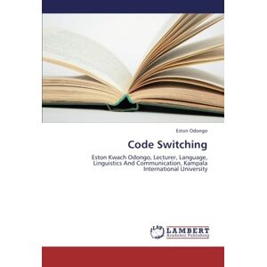 Code Switching Eston Kwach Odongo, Lecturer, Language, Linguistics And Comm 1956