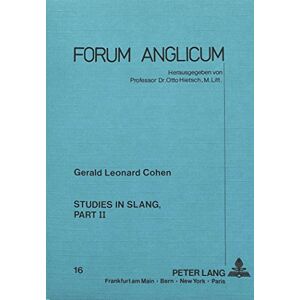 Cohen, Gerald L. - Gebraucht Studies In Slang, Part 2 (forum Anglicum) - Preis Vom 29.04.2024 04:59:55 H