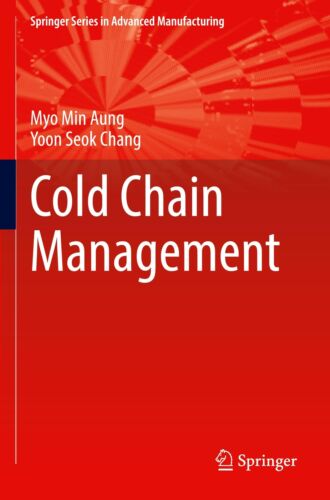 Cold Chain Management (springer-serie In Fortgeschrittener Fertigung)