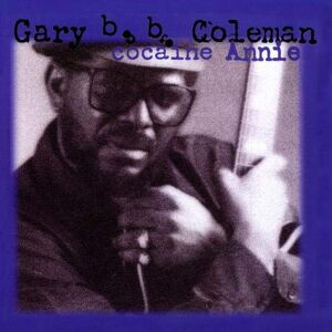 Coleman, Gary B.b. - Gebraucht Cocaine Annie - Preis Vom 29.04.2024 04:59:55 H