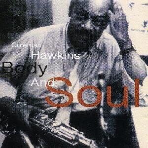 Coleman Hawkins - Gebraucht Body And Soul - Preis Vom 28.04.2024 04:54:08 H