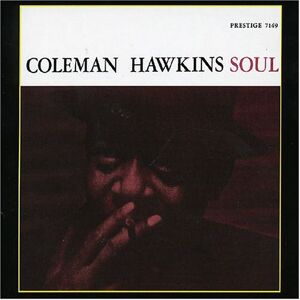 Coleman Hawkins - Gebraucht Soul ! (pr-7419) - Preis Vom 14.05.2024 04:49:28 H