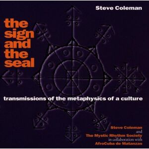 Coleman, Steve & Mystic Rhythm - Gebraucht The Sign And The Seal - Preis Vom 29.04.2024 04:59:55 H