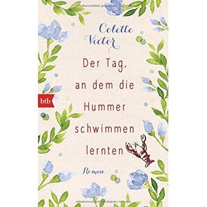Colette Victor - Gebraucht Der Tag, An Dem Die Hummer Schwimmen Lernten: Roman - Preis Vom 14.05.2024 04:49:28 H