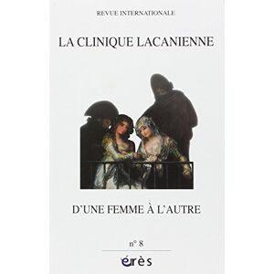 Collectif - Gebraucht Clinique Lacanienne Nø8 : D'une Femme A L' - Preis Vom 28.04.2024 04:54:08 H