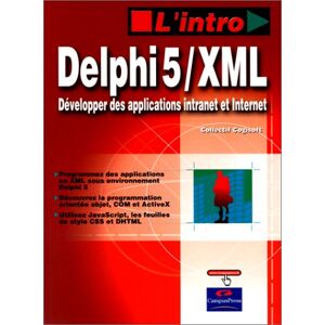 Collectif - Gebraucht Delphi 5 / Xml. Développer Des Applications Intranet Et Internet (l'intro) - Preis Vom 28.04.2024 04:54:08 H