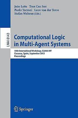 Computational Logic In Multi-agent Systems 14th International Workshop, Cli 2272