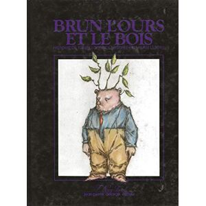 Conte (tonino) Et Letort (alain). - Gebraucht Brun L'ours Et Le Bois - Preis Vom 29.04.2024 04:59:55 H