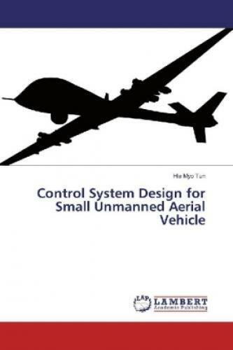 Control System Design For Small Unmanned Aerial Vehicle Hla Myo Tun Taschenbuch