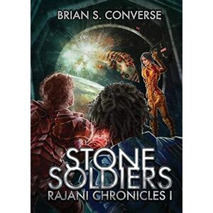 Converse, Brian S. - Rajani Chronicles I: Stone Soldiers