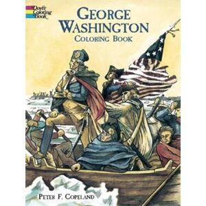Copeland, Peter F. - Gebraucht George Washington Color Bk (dover History Coloring Book) - Preis Vom 30.04.2024 04:54:15 H