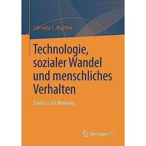 Cornelia C. Walther / Technologie, Sozialer Wandel Und Menschliches Verhalten