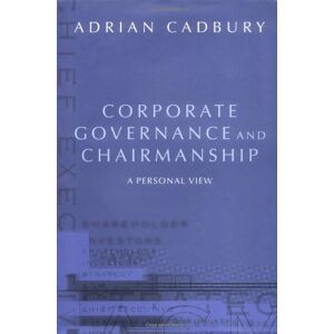 Corporate Governance Und Vorsitz: Eine Persönliche Sichtweise Von Adrian Cadbury (englisch
