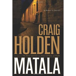 Craig Holden - Gebraucht Matala: A Novel - Preis Vom 12.05.2024 04:50:34 H
