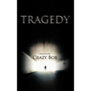 Crazy Bob - Tragedy