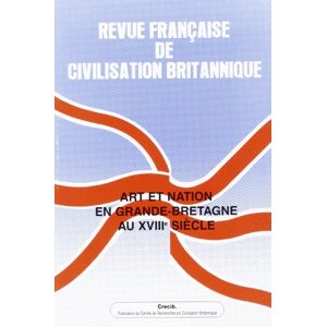 Crecib - Gebraucht Revue Française De Civilisation Britannique, Volume Xiii (4) Prin : Art Et Nation En Grande-bretagne Au 18e Siècle - Preis Vom 29.04.2024 04:59:55 H