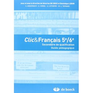 Croix... De - Gebraucht Clic Français - Guide Pedagogique 5e/6e Qualifiant - Preis Vom 29.04.2024 04:59:55 H