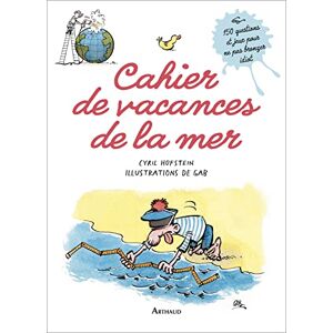Cyril Hofstein - Gebraucht Cahier De Vacances De La Mer: 150 Questions Et Jeux Pour Ne Pas Bronzer Idiot - Preis Vom 29.04.2024 04:59:55 H
