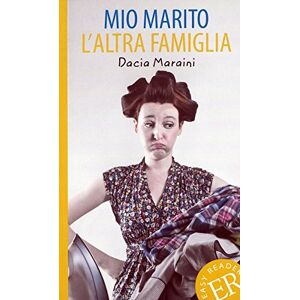 Dacia Maraini - Gebraucht Mio Marito / L'altra Famiglia: Italienische Lektüre Für Das 1. Und 2. Lernjahr (easy Readers - Facili Da Leggere) - Preis Vom 30.04.2024 04:54:15 H