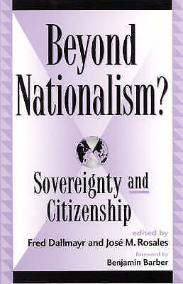 Dallmayr Dallmayr - Beyond Nationalism?: Sovereignty And Citizenship (global Encounters)