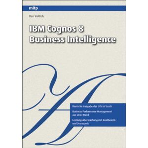 Dan Volitich - Gebraucht Ibm Cognos 8 Business Intelligence (mitp Professional) - Preis Vom 29.04.2024 04:59:55 H