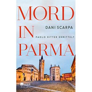 Dani Scarpa - Gebraucht Mord In Parma: Paolo Ritter Ermittelt (ein Italien-krimi, Band 1) - Preis Vom 28.04.2024 04:54:08 H