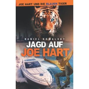 Daniel Kowalsky - Gebraucht Jagd Auf Joe Hart (joe Hart Und Die Blauen Tiger, Band 1) - Preis Vom 08.05.2024 04:49:53 H