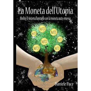 Daniele Pace - La Moneta Dell'utopia