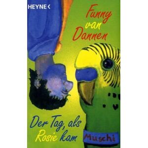Dannen, Funny Van - Gebraucht Der Tag, Als Rosie Kam. 30 Geschichten - Preis Vom 28.04.2024 04:54:08 H