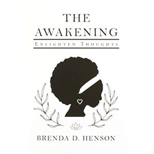 Das Erwachen: Aufklärende Gedanken Von Brenda D. Henson