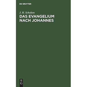 Das Evangelium Nach Johannes Kritische Und Historische Untersuchung 5005