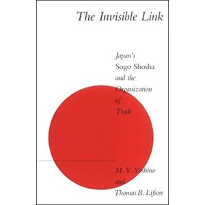 Das Unsichtbare Glied: Japans Sogo Shosha Und Die Organi - Taschenbuch Neu Yoshino,