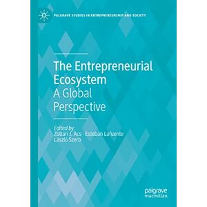 Das Unternehmerische Ökosystem: Eine Globale Perspektive (palgrave Studies In
