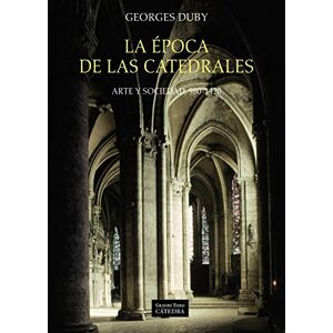 Das Zeitalter Der Kathedralen: Kunst Und Gesellschaft, 980-1420 - Taschenbuch New Duby, Geo