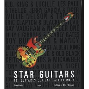 Dave Hunter - Gebraucht Star Guitars : 101 Guitares Qui Ont Fait Le Rock - Preis Vom 14.05.2024 04:49:28 H