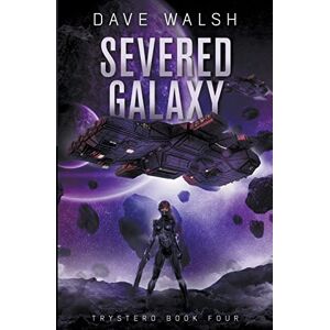 Dave Walsh - Severed Galaxy (trystero, Band 4)