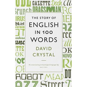 David Crystal - Gebraucht The Story Of English In 100 Words - Preis Vom 10.05.2024 04:50:37 H
