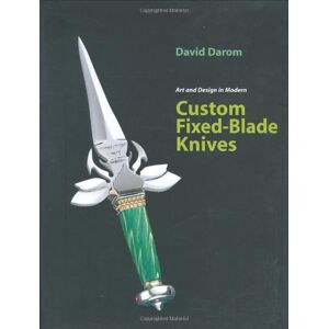 David Darom - Gebraucht Art And Design In Modern Custom Fixed-blade Knives - Preis Vom 28.04.2024 04:54:08 H