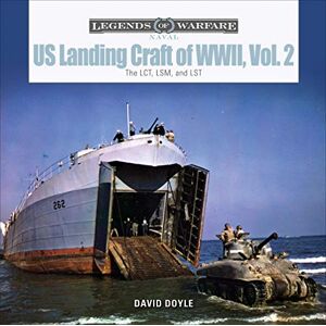 David Doyle - Gebraucht Us Landing Craft Of World War Ii, Vol. 2: The Lct, Lsm, Lcs(l)(3), And Lst (legends Of Warfare: Naval) - Preis Vom 04.05.2024 04:57:19 H