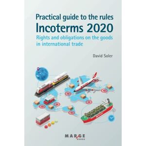 David Soler - Practical Guide To The Incoterms 2020 Rules (gestiona, Band 0)
