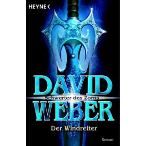 David Weber - Gebraucht Der Windreiter. Schwerter Des Zorns 03. - Preis Vom 09.05.2024 04:53:29 H