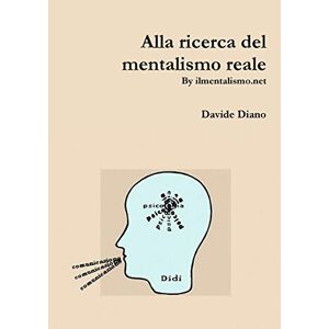 Davide Diano - Alla Ricerca Del Mentalismo Reale