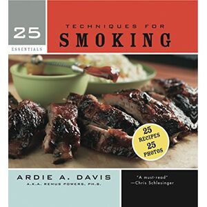 Davis, Ardie A. - Gebraucht 25 Essentials: Techniques For Smoking - Preis Vom 24.04.2024 05:05:17 H