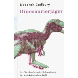 Deborah Cadbury - Gebraucht Dinosaurierjäger. Der Wettlauf Um Die Erforschung Der Prähistorischen Welt. - Preis Vom 27.04.2024 04:56:19 H