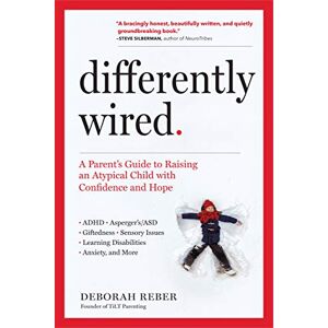 Deborah Reber - Gebraucht Differently Wired: A Parent’s Guide To Raising An Atypical Child With Confidence And Hope - Preis Vom 27.04.2024 04:56:19 H