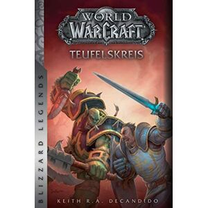 Decandido, Keith R. A. - Gebraucht World Of Warcraft: Teufelskreis: Blizzard Legends - Preis Vom 10.05.2024 04:50:37 H